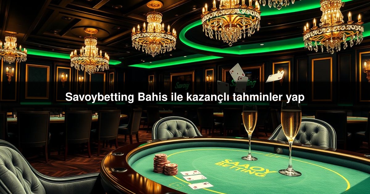 Savoybetting Bahis